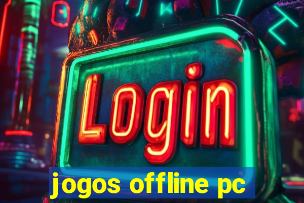 jogos offline pc